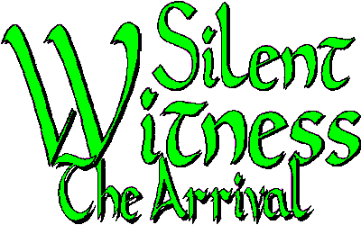 Silent Witness - The Arrival