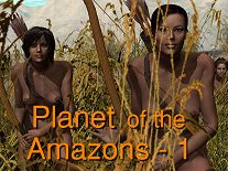 Planet of the Amazons Part 1
