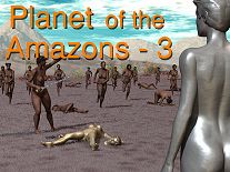 Planet of the Amazons Part 3