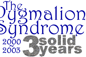 The Pygmalion Syndrome - 3 solid years